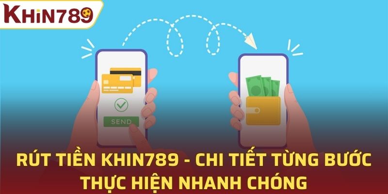 rút tiền Khin789