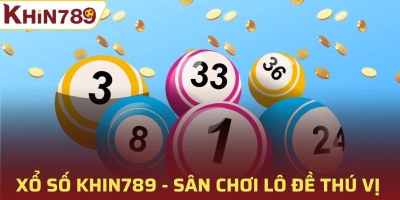 xổ số Khin789